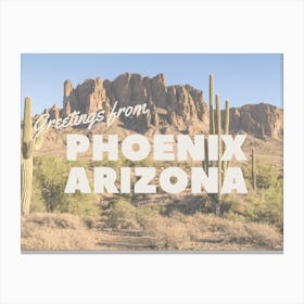 Greetings From Phoenix Arizona | Phoenix Arizona Travel Postcard Canvas Print