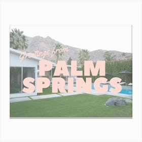 Greetings From Palm Springs | Post Card Canvas Print