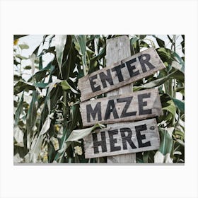 Enter Corn Maze Here Sign Canvas Print