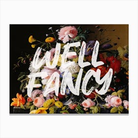 Well Fancy Floral Vintage Typography Canvas Print