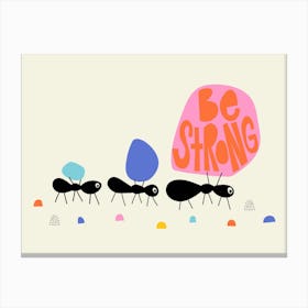 Playful Meadow Be Strong Row of Ants Illustration Kids Canvas Print