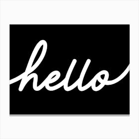 Hello Monochrome Canvas Print