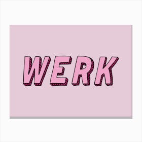 Gotta Werk Canvas Print