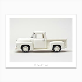 Toy Car 56 Ford Truck White Poster Canvas Print