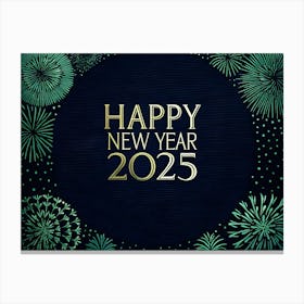 Happy New Year 2025 Canvas Print