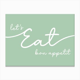 Let's Eat Bon Appetit Canvas Print