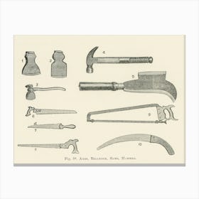 Vintage Illustration Of Axes, Billhook, Hammer, Saws, John Wright Canvas Print