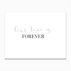 Our Love Is Forever Canvas Print