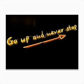 Go Up And Never Stop Canvas Print