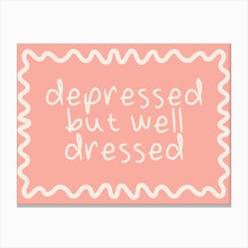 Depressed But Well Dressed | Cream and Pink Canvas Print