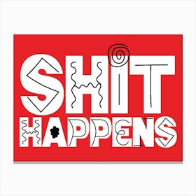 Shit Happens - Retro - Typography - Art Print - Funny - Humour - Quotes - Bathroom - Office - Red  Canvas Print