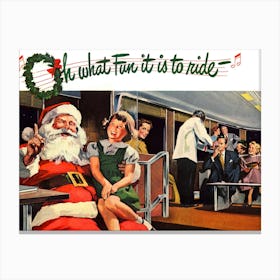 What A Fun It Is To Ride, Christmas Railway Poster Canvas Print