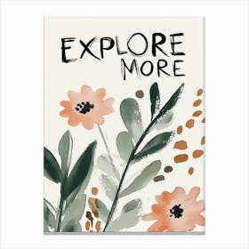 Explore More Canvas Print