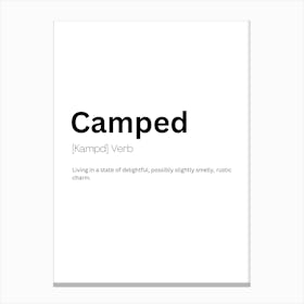 Camped Definition Meaning Canvas Print