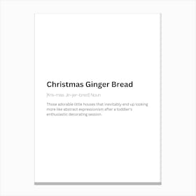 Christmas Ginger Bread Definition Meaning Canvas Print