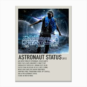 Astronaut Status 2012 Poster Canvas Print