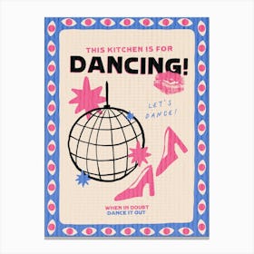 This Kitchen Is For Dancing No. 2 Canvas Print