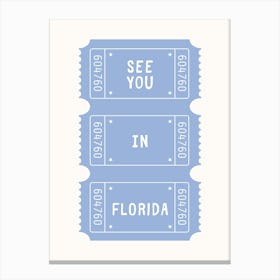 See you in Florida Ticket Poster Canvas Print