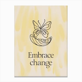 Embrace change Canvas Print