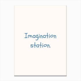 Imagination Station Blue Quote Poster Canvas Print
