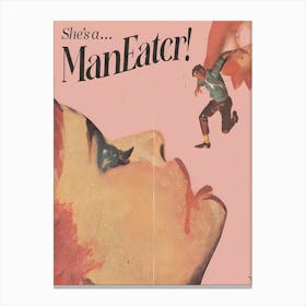 She'S A Man Eater Canvas Print