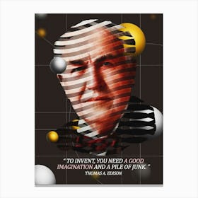 Quote In Ribbon Famous People Thomas A Edison ― To Invent, You Need A Good Imagination And A Pile Of Junk Canvas Print