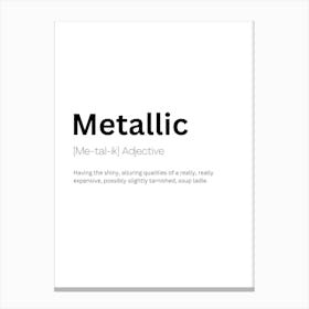 Metallic Definition Meaning 1 Canvas Print