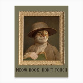 Meow Book Don'T Touch - A Funny Cat Portrait Canvas Print