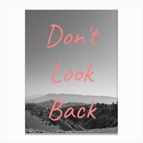 Don'T Look Back Canvas Print