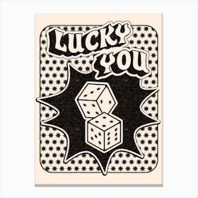 Lucky You Dice in Black and White Canvas Print