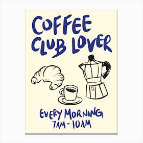 Coffee Club Lover Breakfast Canvas Print