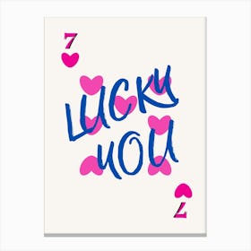 Lucky You 12 Canvas Print