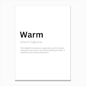 Warm Definition Meaning Canvas Print