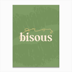 Gros Bisous Canvas Print