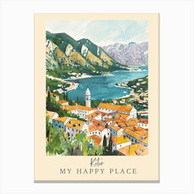 My Happy Place Kotor 4 Travel Poster Canvas Print