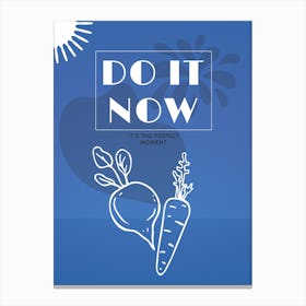 Do It Now Vertical Composition 5 Canvas Print