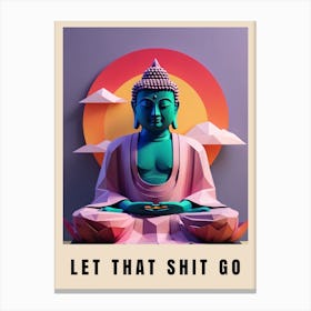 Let That Shit Go Buddha Low Poly (51) Canvas Print