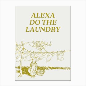 Alexa Do the Laundry | Green Vintage Retro Cute Funny Laundry Room Canvas Print