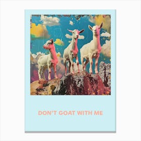 Don T Goat With Me Rainbow Poster 1 Canvas Print