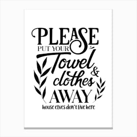 Please Put Your Towel Away Canvas Print