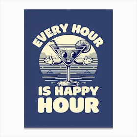 Every Hour Is Happy Hour Canvas Print