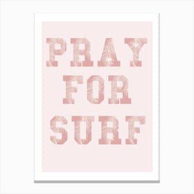 Pray For Surf Pink Canvas Print
