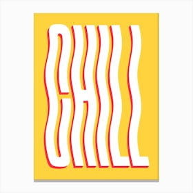 Chill wavy text (yellow tone) Canvas Print