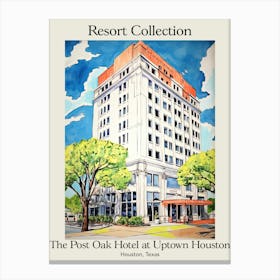 Poster Of The Post Oak Hotel At Uptown Houston   Houston, Texas   Resort Collection Storybook Illustration 3 Canvas Print