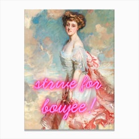 Strive for boujee! Canvas Print