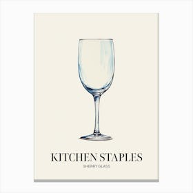 Kitchen Staples Sherry Glass 3 Canvas Print