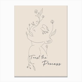 Trust The Process Canvas Print