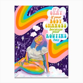 Its Ok If Your Body Changes Canvas Print