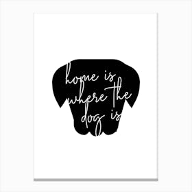 Home Is Where The Dog Is Silhouette Canvas Print