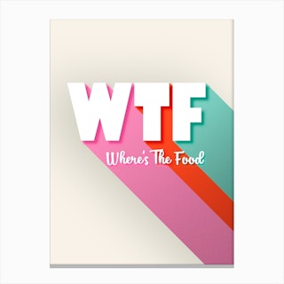 Wtf Wheres The Food Canvas Print